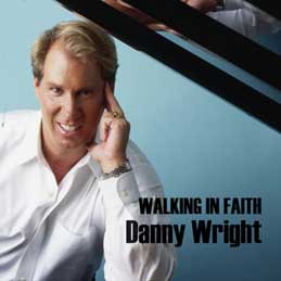 Danny Wright - Walking in Faith