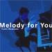 Melody for You